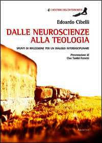 9788854880757 - Dalle neuroscienze alla teologia. Spunti di riflessione per un dialogo interdisciplinare