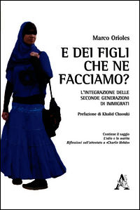 9788854881495 - E dei figli, che ne facciamo? L'integrazione delle seconde generazioni di immigrati