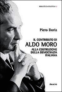 9788854883635 - Il contributo di Aldo Moro alla costruzione della democrazia italiana
