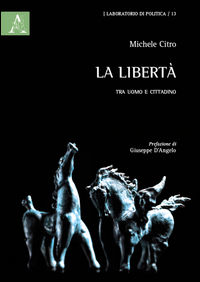 9788854885653 - La libertà. Tra uomo e cittadino