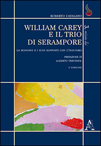 9788854887657 - William Carey e il trio di Serampore. La missione e i suoi rapporti con l'induismo
