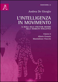 9788854895294 - L'intelligenza in movimento. Il ruolo delle strutture motorie nella disabilità intellettiva