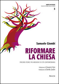 9788854898325 - Riformare la Chiesa. Percorsi storici fra Medioevo ed età contemporanea