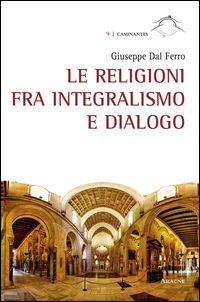 9788854898424 - Le religioni fra integralismo e dialogo