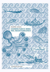 9788854910089 - Uomini navi e idee nel Mediterraneo. Nuova ediz.