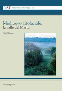 9788854912243 - Medioevo altolaziale: la valle del Marta