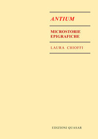 9788854914070 - Antium. Microstorie epigrafiche