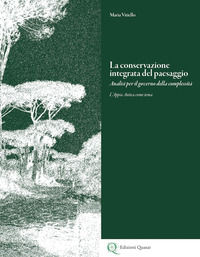 9788854914933 - La conservazione integrata del paesaggio. Analisi per il governo della complessità. L'Appia Antica come tema. Ediz. ital