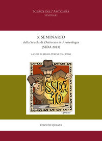 9788854916005 - X Seminario della Scuola di Dottorato in Archeologia (SSDA 2023)