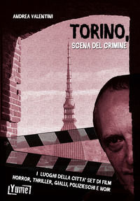 9788854940048 - Torino. Scena del crimine