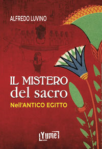 9788854942028 - Il mistero del sacro nell'antico Egitto