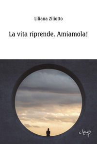 9788854954557 - La vita riprende. Amiamola!