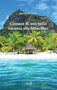 9788854955424 - Cronaca di una bella vacanza alle Mauritius