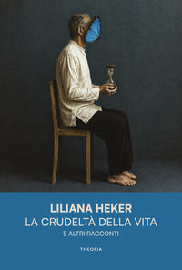 9788854985575 - La crudeltà della vita e altri racconti