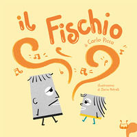 9788855003940 - Il fischio. Ediz. illustrata