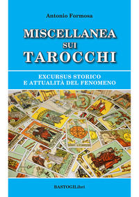 9788855011792 - Miscellanea sui tarocchi. Excursus storico e attualità del fenomeno