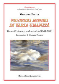 9788855012058 - Pensieri minimi di varia umanità. Trascritti da un grande archivio (1986-2012)
