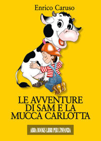 9788855020077 - Le avventure di Sam e la mucca Carlotta