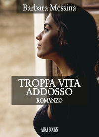 9788855020626 - Troppa vita addosso