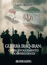 9788855023900 - Guerra Iraq-Iran: cause, svolgimento e conseguenze