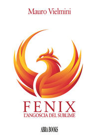 9788855025843 - Fenix. L'angoscia del sublime