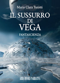 9788855027694 - Il sussurro di Vega