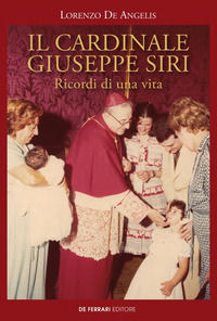 9788855031967 - Il cardinale Giuseppe Siri. Ricordi di una vita
