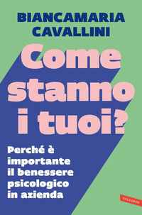 9788855058254 - Come stanno i tuoi? Perché è importante il benessere psicologico in azienda
