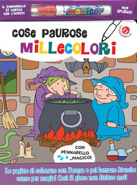 9788855061681 - Cose paurose millecolori. Ediz. a colori