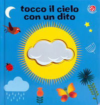 9788855062237 - Tocco il cielo con un dito. Ediz. a colori