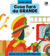 9788855063685 - Cosa farò da grande? Ediz. a colori