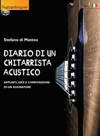 9788855070119 - Diario di un chitarrista acustico (Appunti, idee e composizioni di un sognatore)