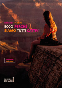 9788855121200 - Ecco perché siamo tutti cattivi
