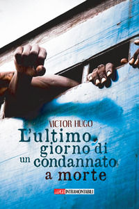 9788855150231 - L'ultimo giorno di un condannato a morte