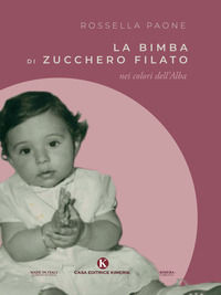 9788855160032 - La bimba di zucchero filato nei colori dell'Alba