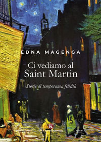 9788855162654 - Ci vediamo al Saint Martin. Storie di temporanea felicità
