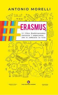 9788855162739 - Erasmus, il libro #vadoinerasmus racconta l'esperienza che ti cambierà la vita