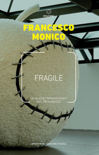 9788855191647 - Fragile. Un nuovo immaginario del progresso