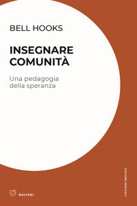 9788855196505 - Insegnare comunità. Una pedagogia della speranza