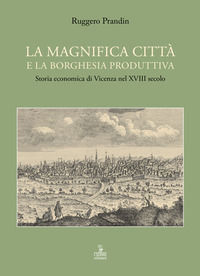 9788855200202 - La magnifica città e la borghesia produttiva