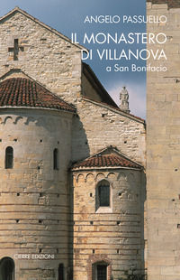 9788855200356 - Il monastero di Villanova a San Bonifacio. Storia, arte, architettura