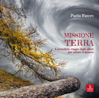 9788855200653 - Missione terra. L'incredibile viaggio degli alberi per salvare il pianeta