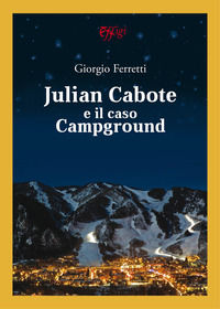 9788855241366 - Julian Cabote e il caso Campground