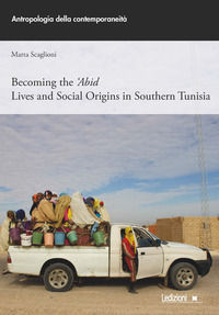 9788855261975 - Becoming the 'Abid. Lives and social origins in Southern Tunisia