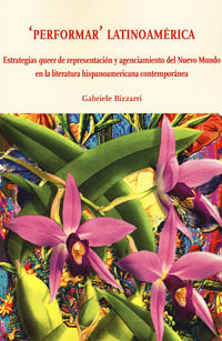 9788855262606 - «Performar» latinoamérica. Estrategias queer de representación y agenciamiento del Nuevo Mundo en la literatura hispanoa