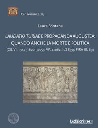 9788855263238 - Laudatio turiae e propaganda augustea: quando anche la morte è politica