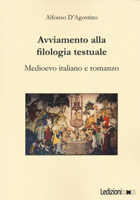 9788855264556 - Avviamento alla filologia testuale. Medioevo italiano e romanzo