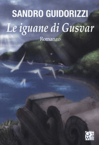 9788855280075 - Le iguane di Gusvar
