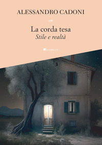 9788855294355 - La corda tesa. Stile e realtà