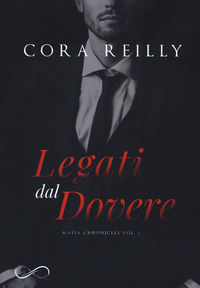 9788855310123 - Legati dal dovere. Mafia chronicles. Vol. 2